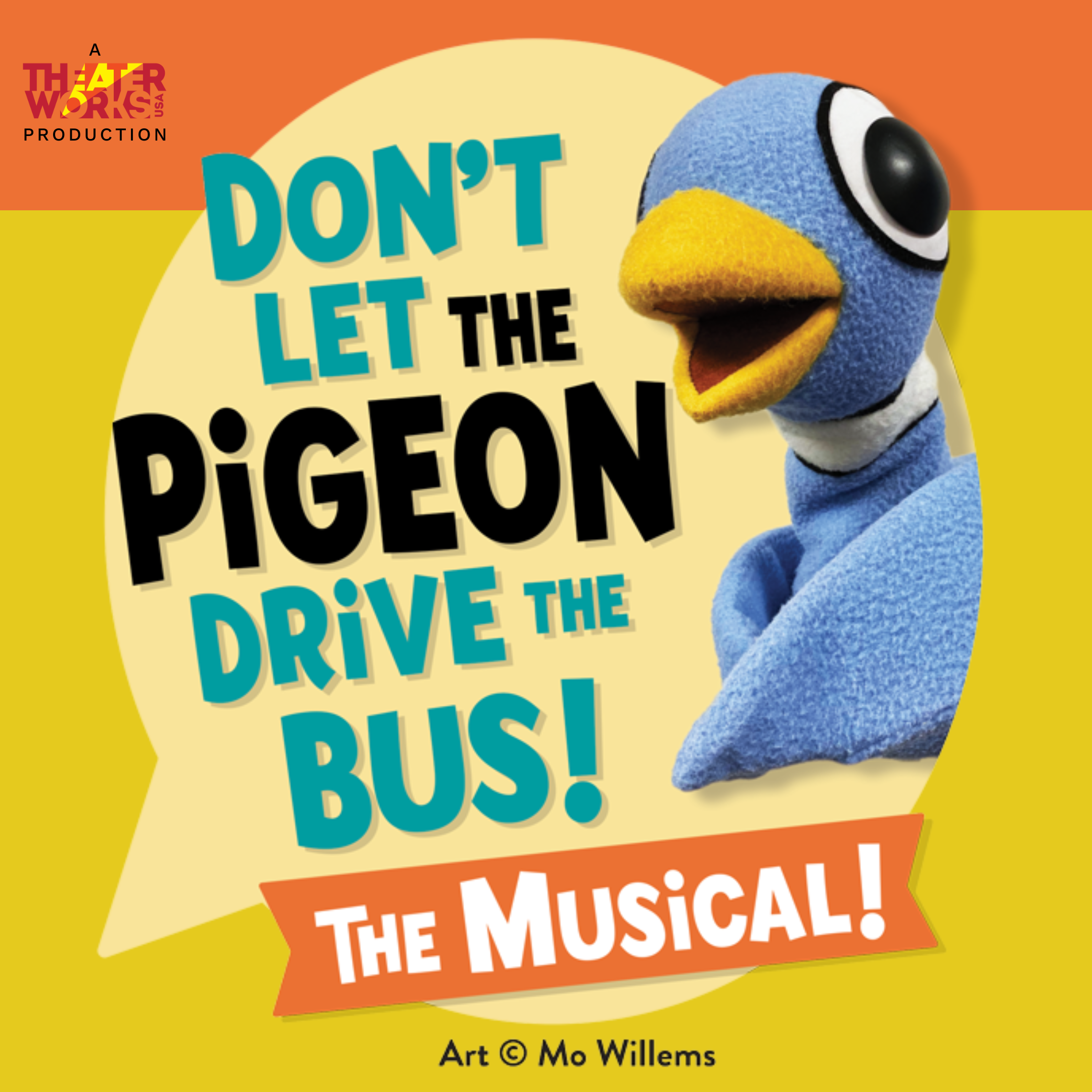TheaterWorks USA Presents Don't Let the Pigeon Drive the Bus